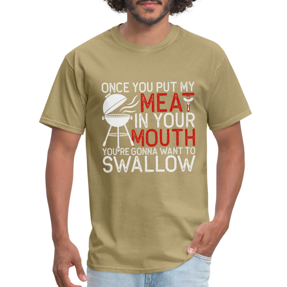 My Meat In Your Mouth (BBQ Humor) T-Shirt - khaki