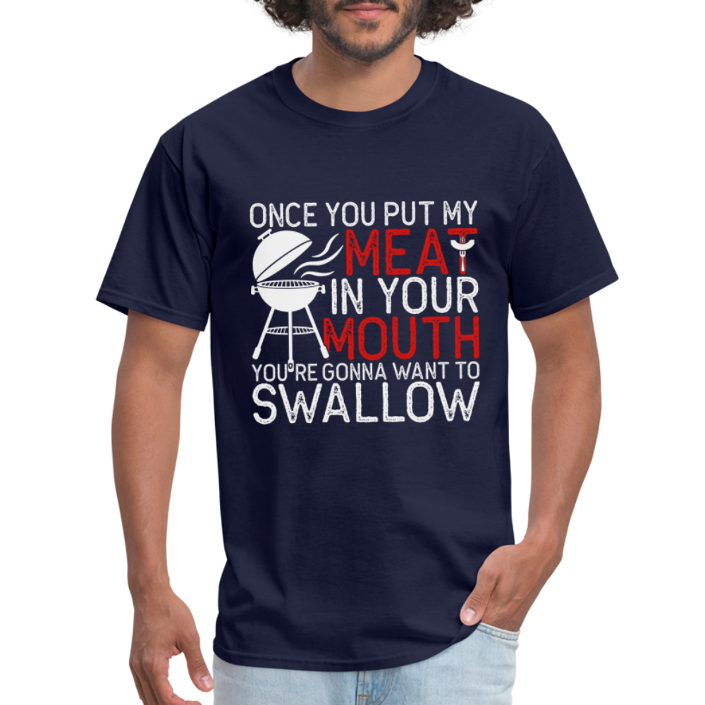 My Meat In Your Mouth (BBQ Humor) T-Shirt - navy