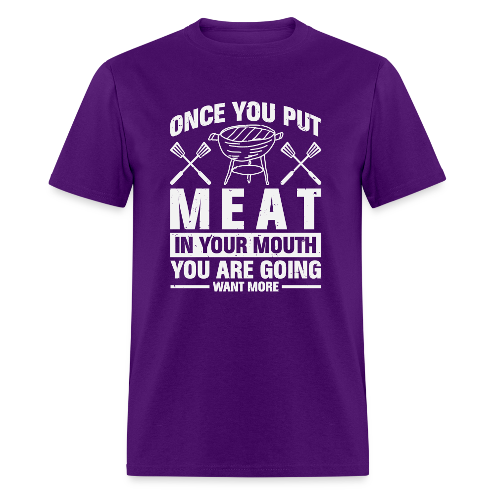 You Are Going To Want More Meat (BBQ Grilling Humor) T-Shirt - purple