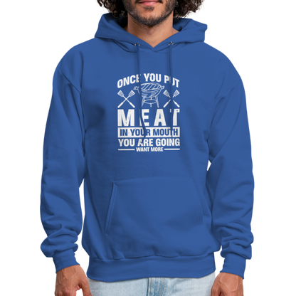 You Are Going To Want More Meat (BBQ Grilling Humor) Hoodie - royal blue