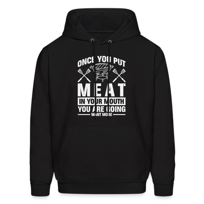 You Are Going To Want More Meat (BBQ Grilling Humor) Hoodie - black