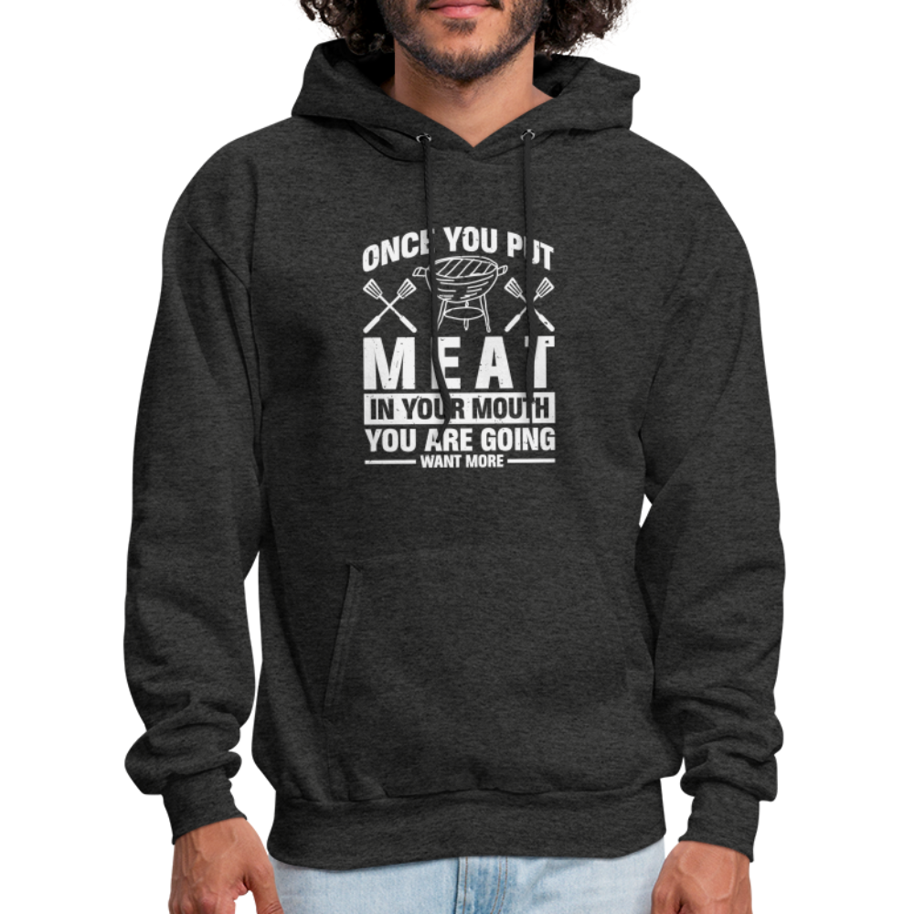 You Are Going To Want More Meat (BBQ Grilling Humor) Hoodie - charcoal grey