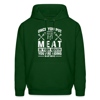 You Are Going To Want More Meat (BBQ Grilling Humor) Hoodie - forest green