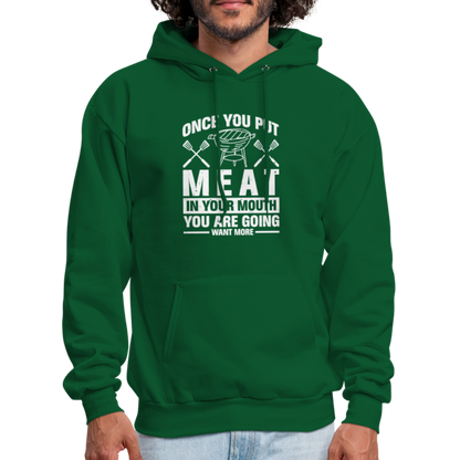 You Are Going To Want More Meat (BBQ Grilling Humor) Hoodie - forest green