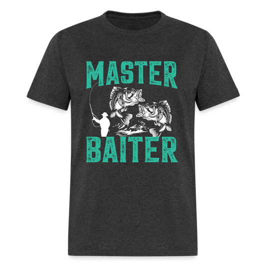 Master Baiter (Fishing Humor) T-Shirt - heather black