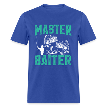 Master Baiter (Fishing Humor) T-Shirt - royal blue