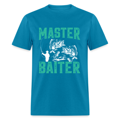 Master Baiter (Fishing Humor) T-Shirt - turquoise