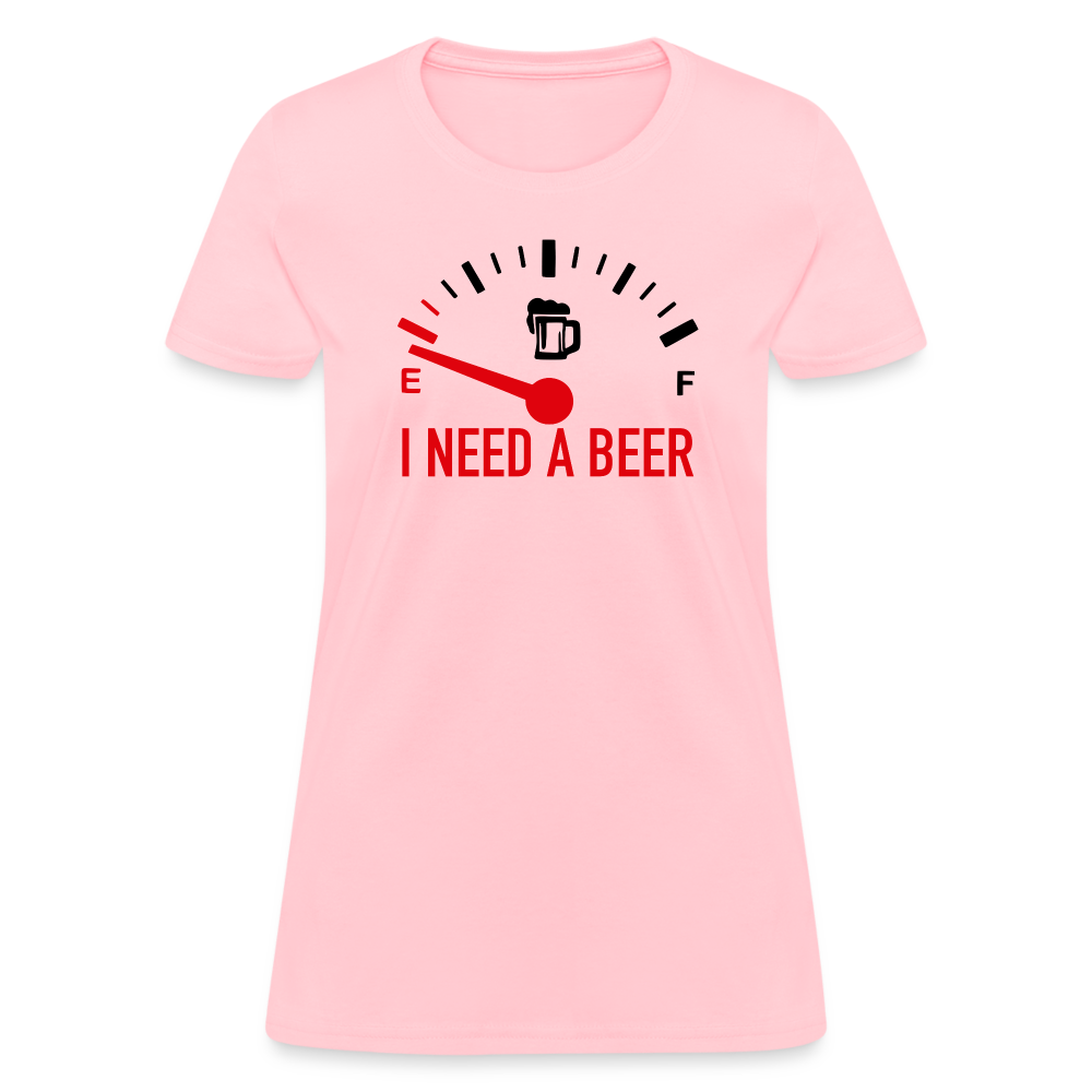 I Need a Beer Women's T-Shirt (Funny Drinking Tee) - pink