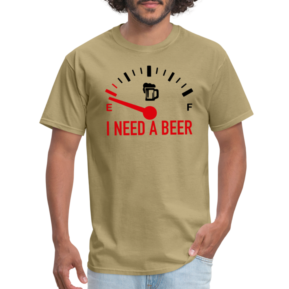 I Need a Beer T-Shirt (Funny Drinking Tee) - khaki