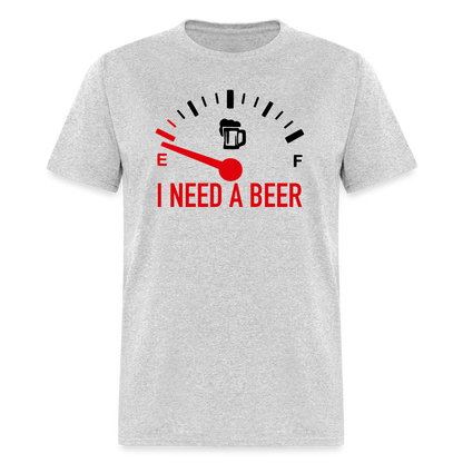 I Need a Beer T-Shirt (Funny Drinking Tee) - heather gray