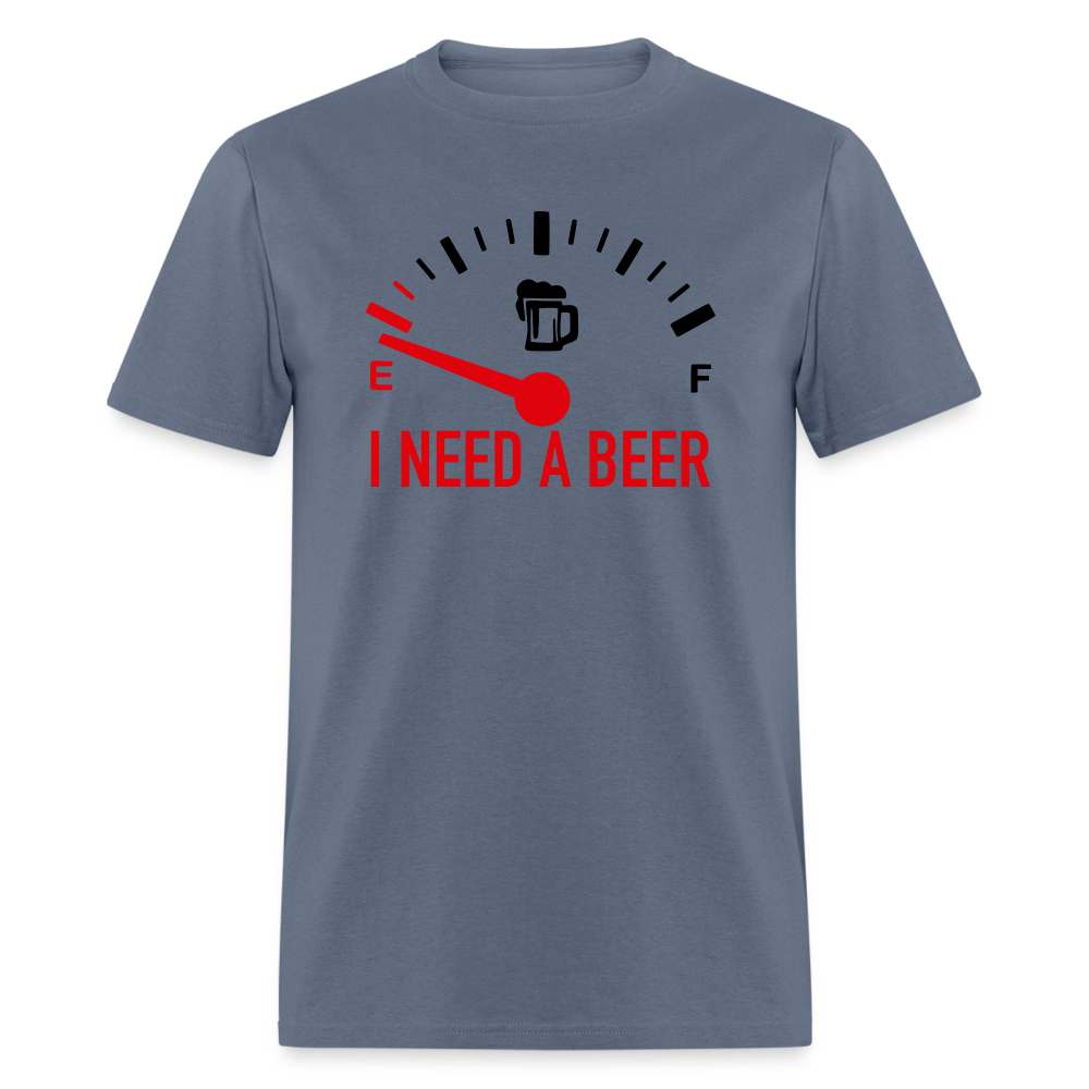 I Need a Beer T-Shirt (Funny Drinking Tee) - denim