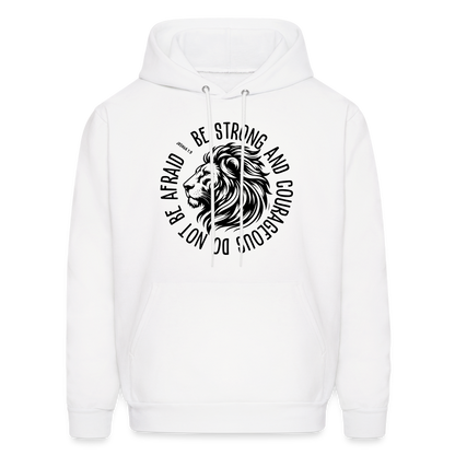 Be Strong and Courageous Do Not Be Afraid (Joshua 1:9) Hoodie - white