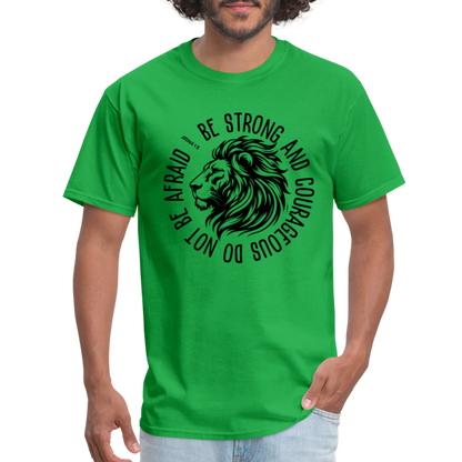 Be Strong and Courageous Do Not Be Afraid (Joshua 1:9) T-Shirt - bright green