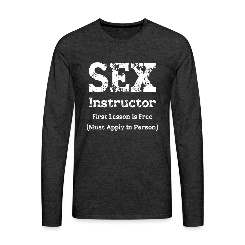 Sex Instructor Men's Premium Long Sleeve T-Shirt - charcoal grey