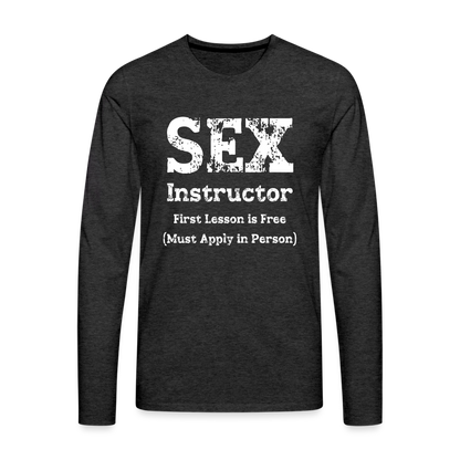 Sex Instructor Men's Premium Long Sleeve T-Shirt - charcoal grey