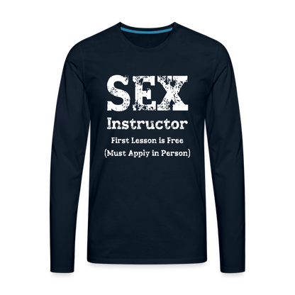 Sex Instructor Men's Premium Long Sleeve T-Shirt - deep navy