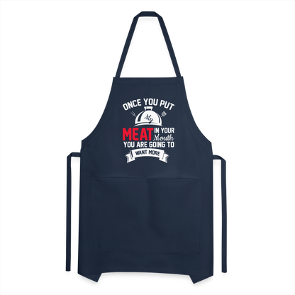 Once You Put Me Meat In Your Mouth (BBQ Grilling Humor) Apron - navy