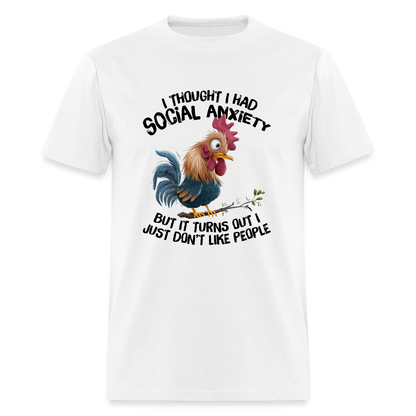 Social Anxiety - I Just Don't Like People T-Shirt (Funny Chicken Tee) - white