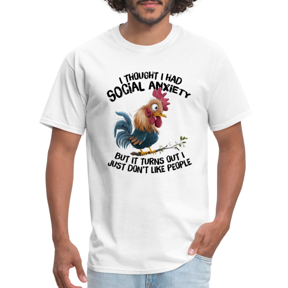 Social Anxiety - I Just Don't Like People T-Shirt (Funny Chicken Tee) - white