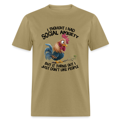 Social Anxiety - I Just Don't Like People T-Shirt (Funny Chicken Tee) - khaki