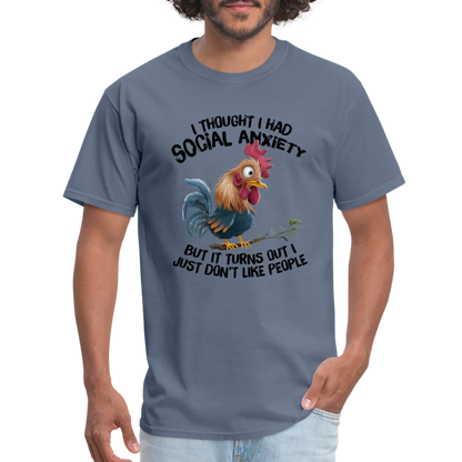 Social Anxiety - I Just Don't Like People T-Shirt (Funny Chicken Tee) - denim