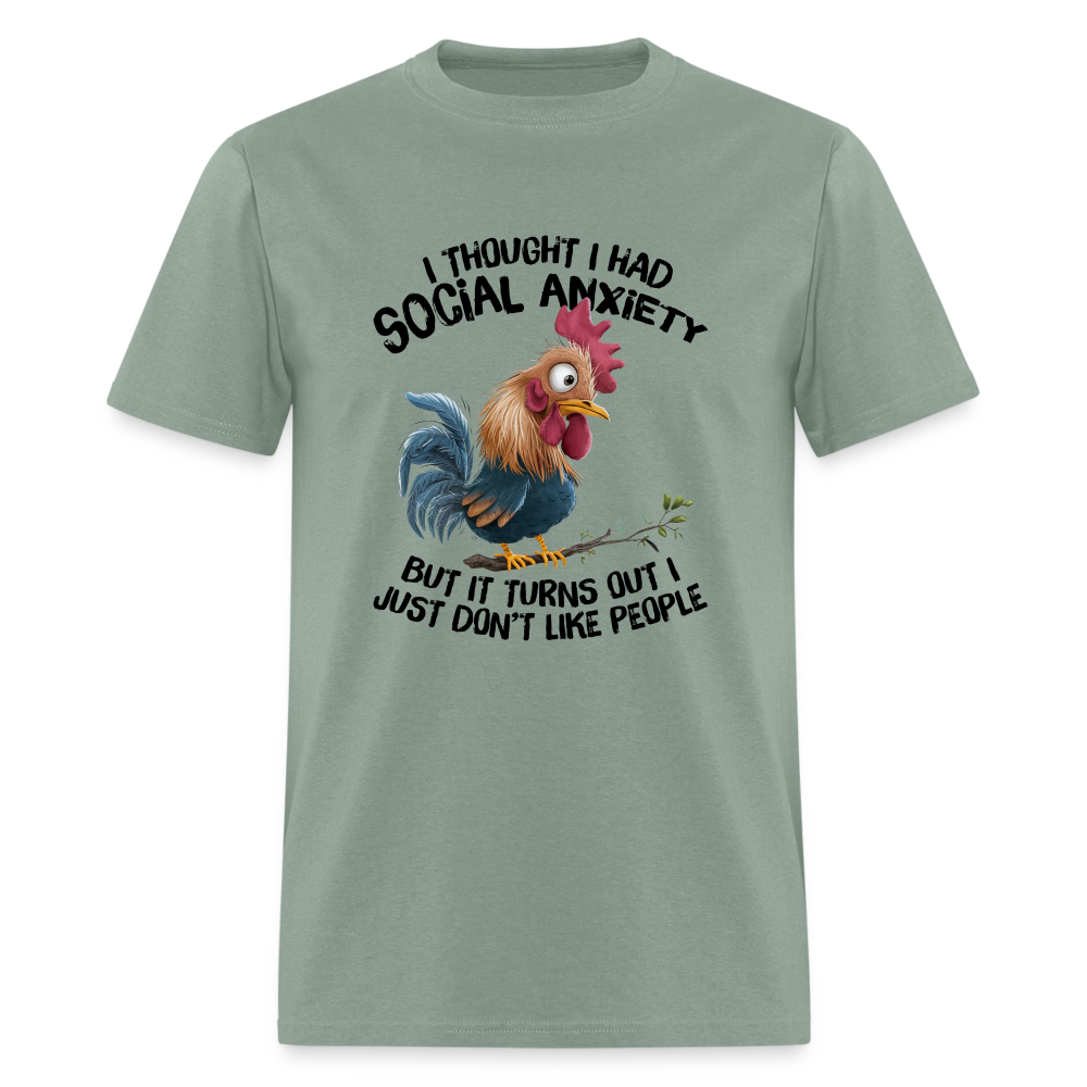 Social Anxiety - I Just Don't Like People T-Shirt (Funny Chicken Tee) - sage