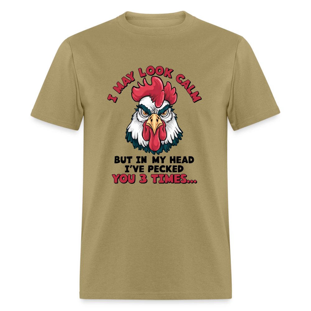 In My Head I Pecked You Three Times T-Shirt (Funny Chicken Tee) - khaki