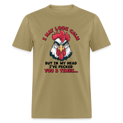 In My Head I Pecked You Three Times T-Shirt (Funny Chicken Tee) - khaki