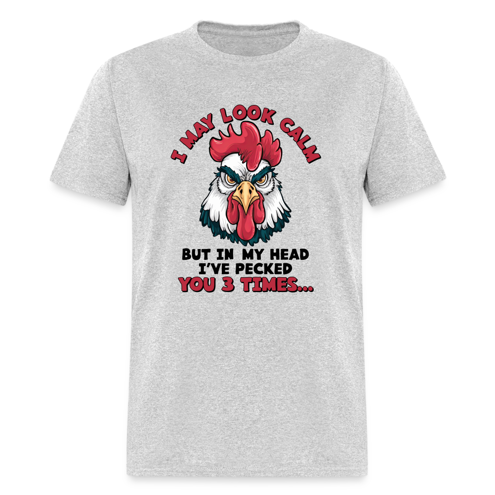 In My Head I Pecked You Three Times T-Shirt (Funny Chicken Tee) - heather gray