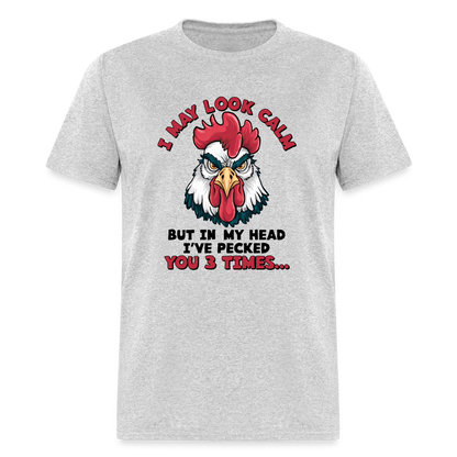 In My Head I Pecked You Three Times T-Shirt (Funny Chicken Tee) - heather gray