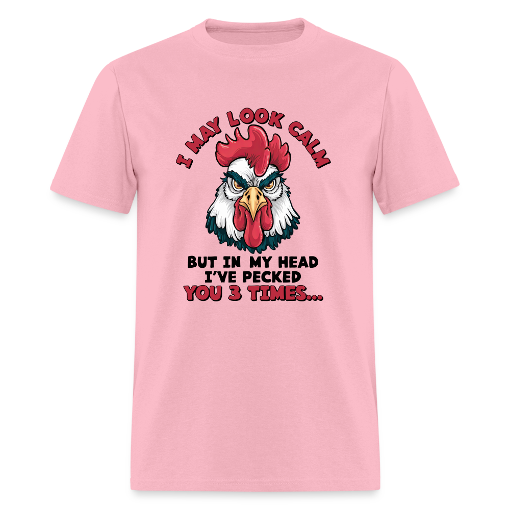 In My Head I Pecked You Three Times T-Shirt (Funny Chicken Tee) - pink