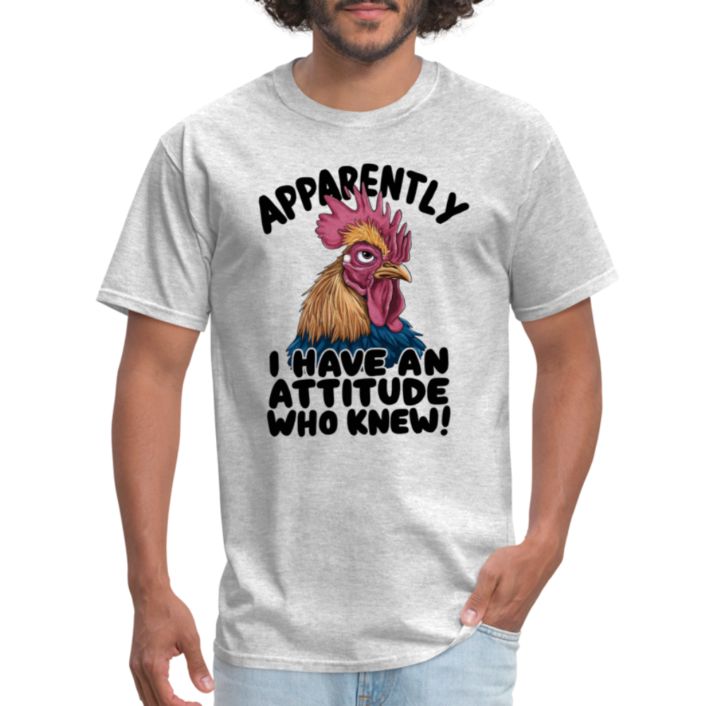 Apparently I Have An Attitude Who Knew T-Shirt (Funny Chicken Tee) - heather gray