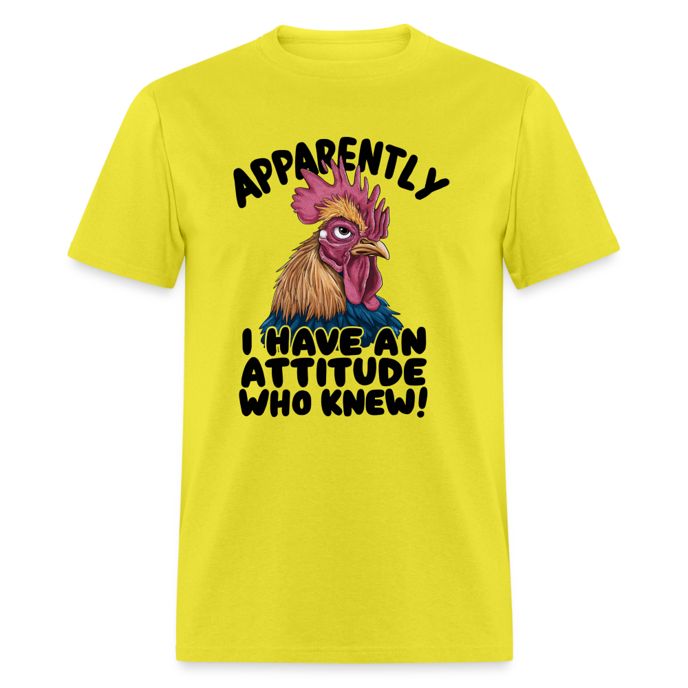 Apparently I Have An Attitude Who Knew T-Shirt (Funny Chicken Tee) - yellow