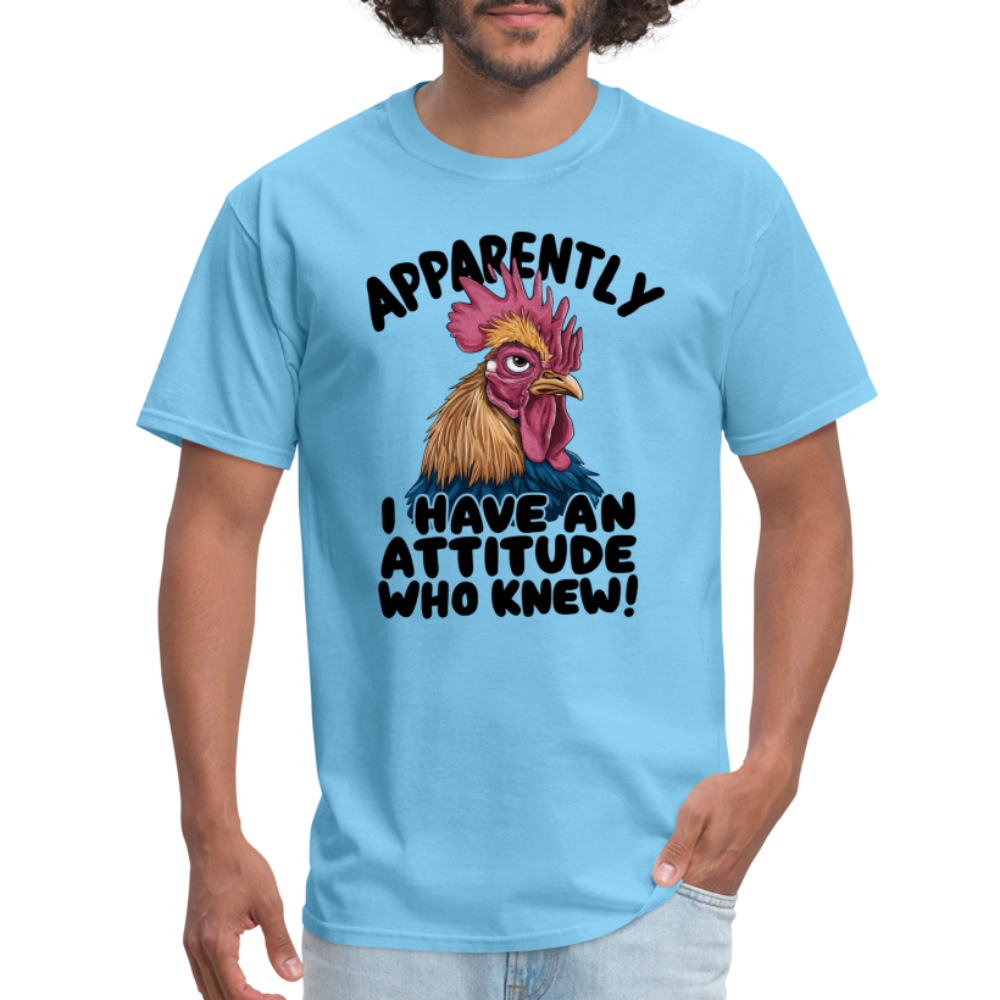 Apparently I Have An Attitude Who Knew T-Shirt (Funny Chicken Tee) - aquatic blue