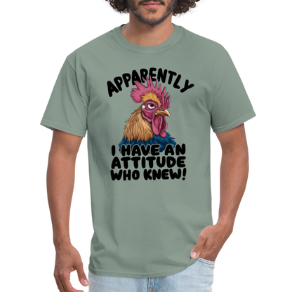 Apparently I Have An Attitude Who Knew T-Shirt (Funny Chicken Tee) - sage