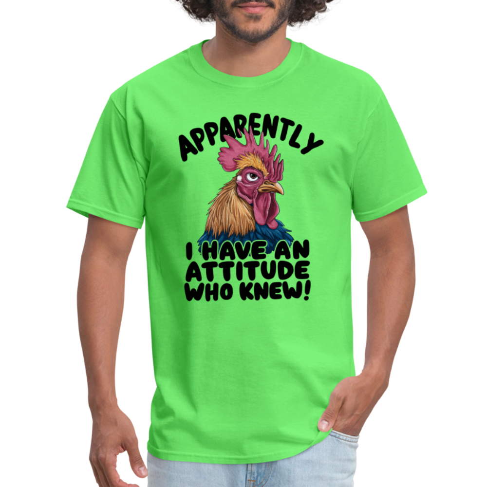 Apparently I Have An Attitude Who Knew T-Shirt (Funny Chicken Tee) - kiwi