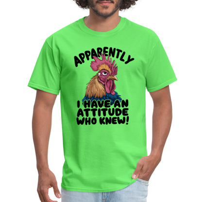 Apparently I Have An Attitude Who Knew T-Shirt (Funny Chicken Tee) - kiwi