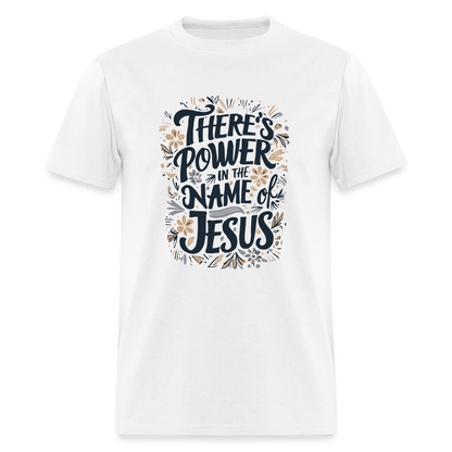 There's Power in the Name of Jesus T-Shirt - white