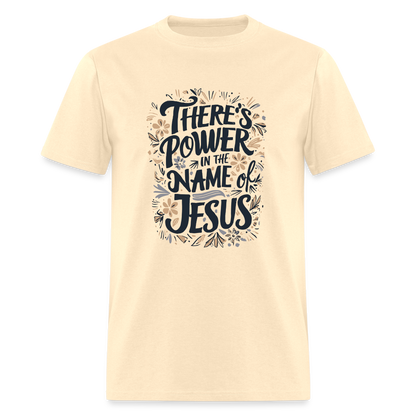 There's Power in the Name of Jesus T-Shirt - natural