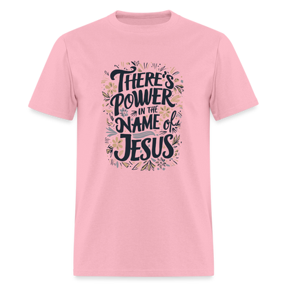 There's Power in the Name of Jesus T-Shirt - pink