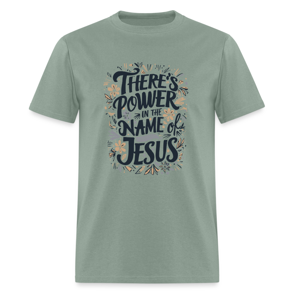 There's Power in the Name of Jesus T-Shirt - sage