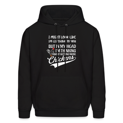 In My Head I Am Thinking About Getting More Chickens Hoodie - black