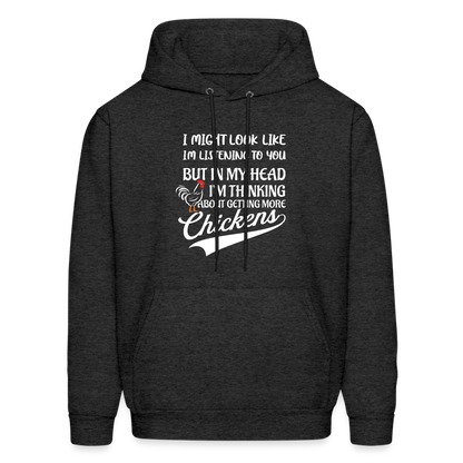 In My Head I Am Thinking About Getting More Chickens Hoodie - charcoal grey