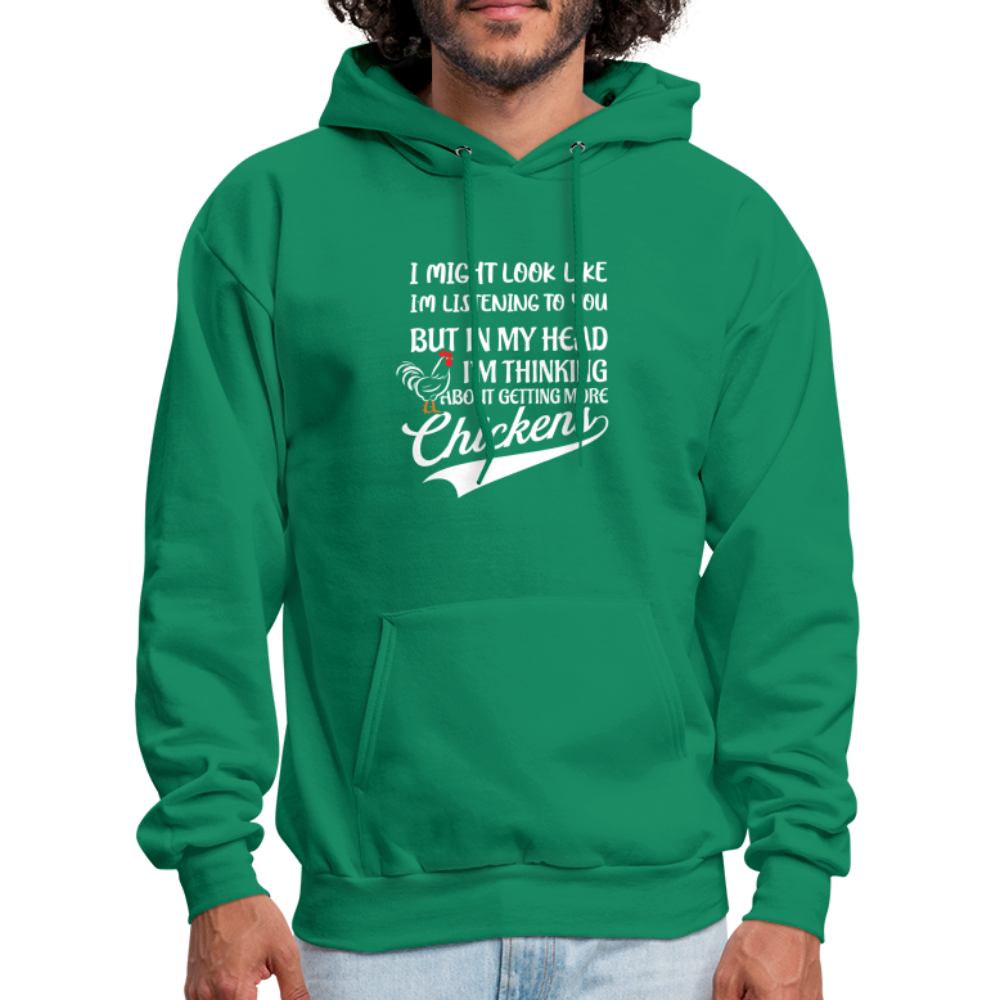 In My Head I Am Thinking About Getting More Chickens Hoodie - kelly green