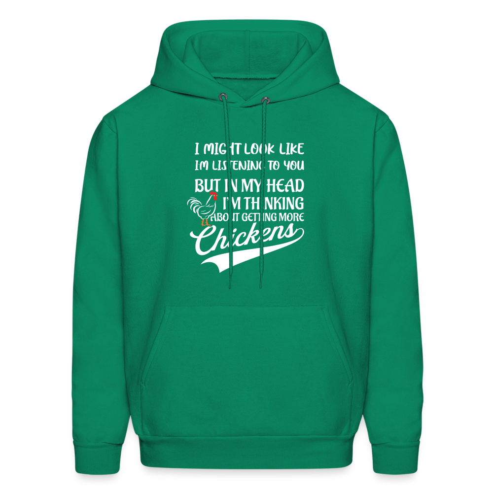 In My Head I Am Thinking About Getting More Chickens Hoodie - kelly green