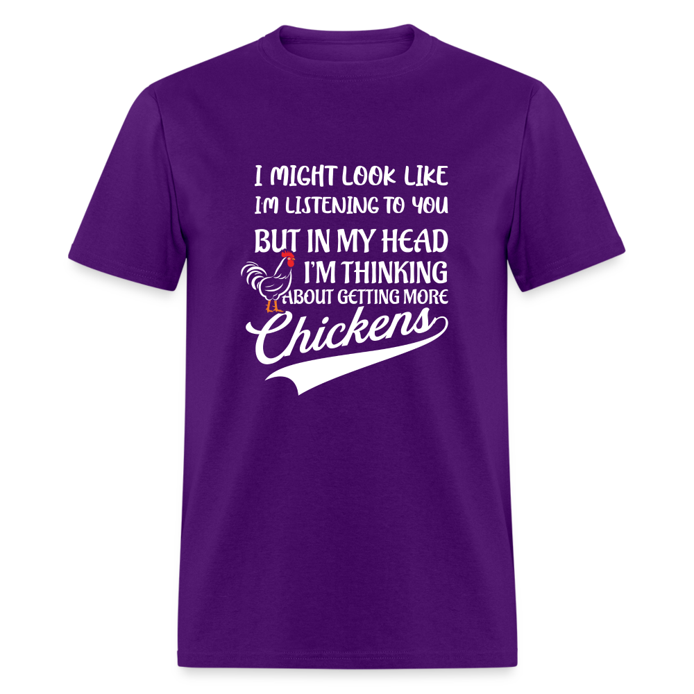 In My Head I Am Thinking About Getting More Chickens T-Shirt - purple