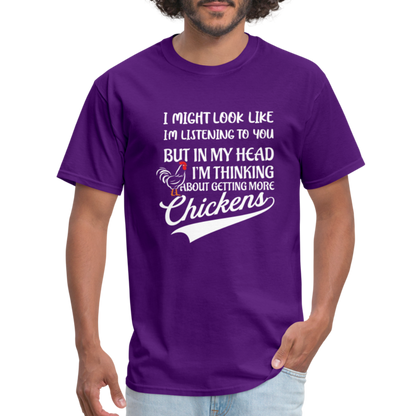 In My Head I Am Thinking About Getting More Chickens T-Shirt - purple