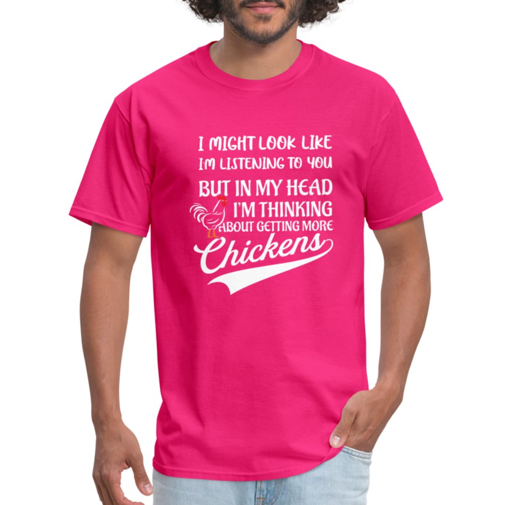 In My Head I Am Thinking About Getting More Chickens T-Shirt - fuchsia