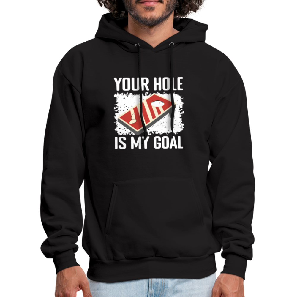 Your Hole Is My Goal Hoodie (Cornhole) - black