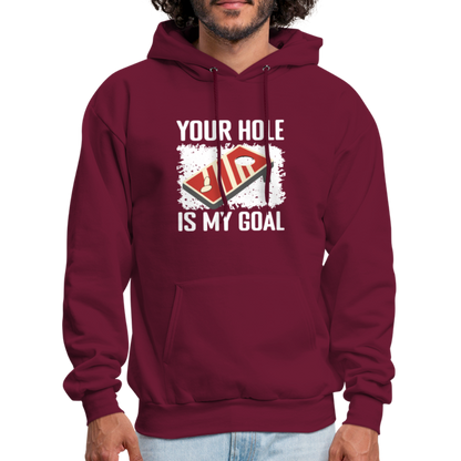 Your Hole Is My Goal Hoodie (Cornhole) - burgundy